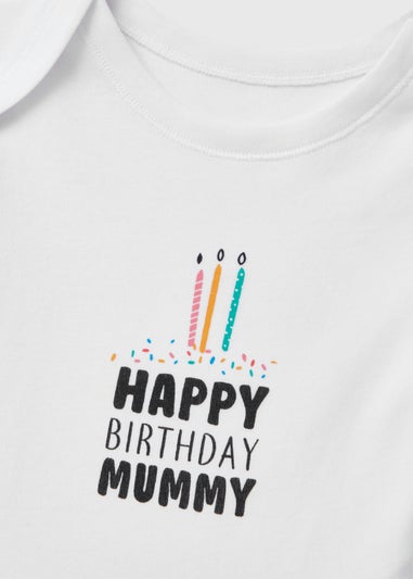 Baby White Happy Birthday Mummy Bodysuit (Tiny Baby-12mths)