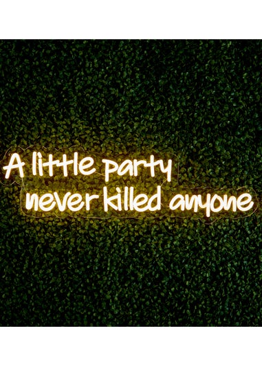 Premier Decorations LED Neon A Little Party Never Killed Anyone Wall Sign