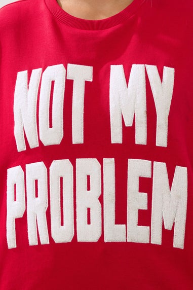 Yours Curve Red 'Not My Problem' Slogan Sweatshirt