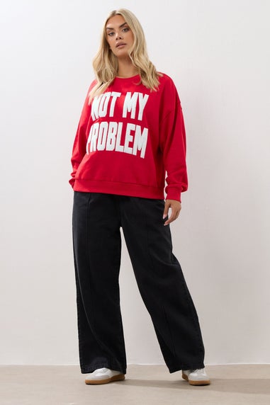 Yours Curve Red 'Not My Problem' Slogan Sweatshirt