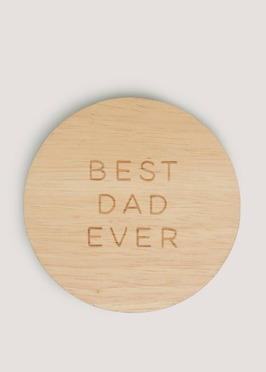 Dad Coaster (10cm x 1cm)