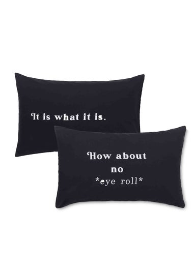Sassy B How About No Standard Pillowcase Pair (50x75cm)