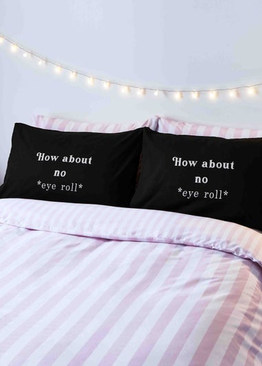 Sassy B How About No Standard Pillowcase Pair (50x75cm)