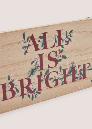 Wooden All Is Bright Sign (25cm x 12cm x 1cm)