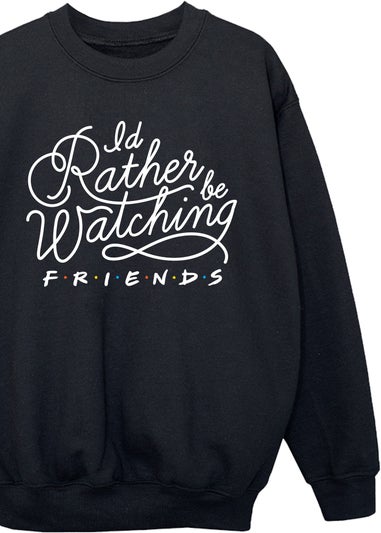 Friends  I'd Rather Be Watching Kids Black Sweatshirt (3-13 Years)