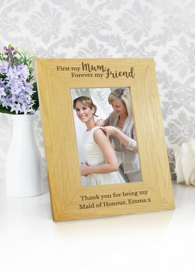 Personalised Memento Company 'First My Mum Forever My Friend' 6x4 Oak Finish Photo Frame