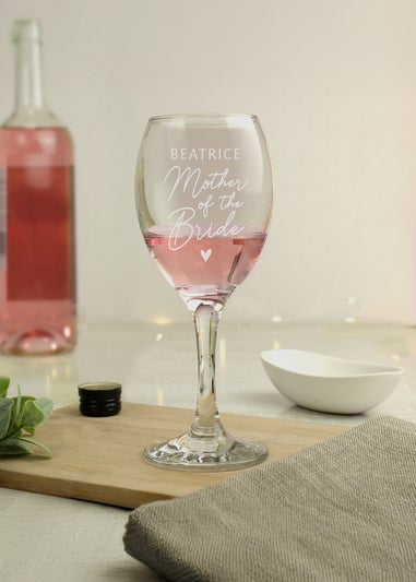 Personalised Memento Company Mother of the Bride Wine Glass