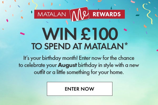 Win £100 to spend at matalan*