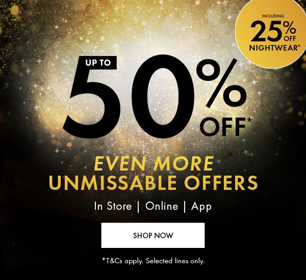 up to 50% off even more unmissable offers