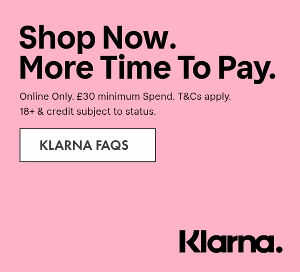 Shop Now. More time to pay with Klarna. Click to see Klarna FAQs.