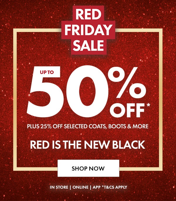 Red Friday Sale Up To 50% Off*