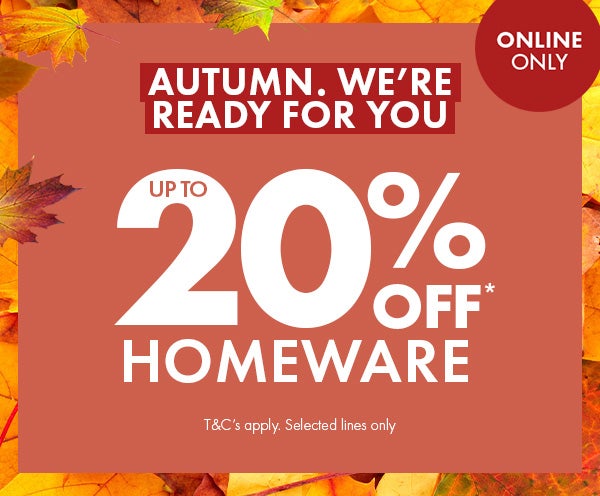 Up To 20% Off Homeware