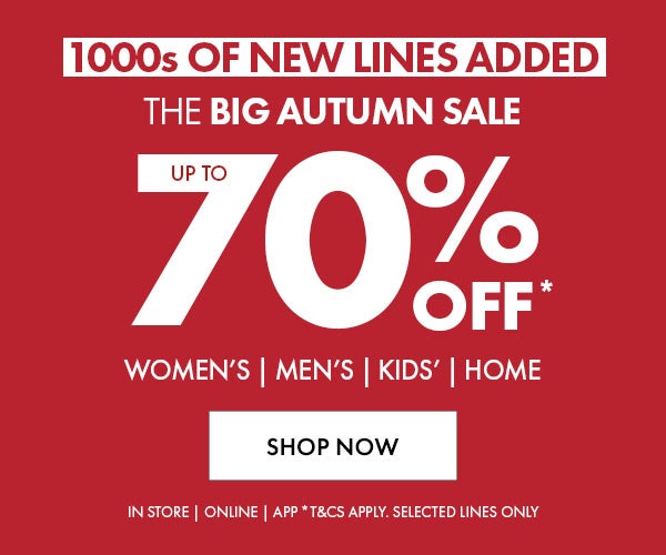 Up To 70% Off* Women's, Men's, Kids' & Home