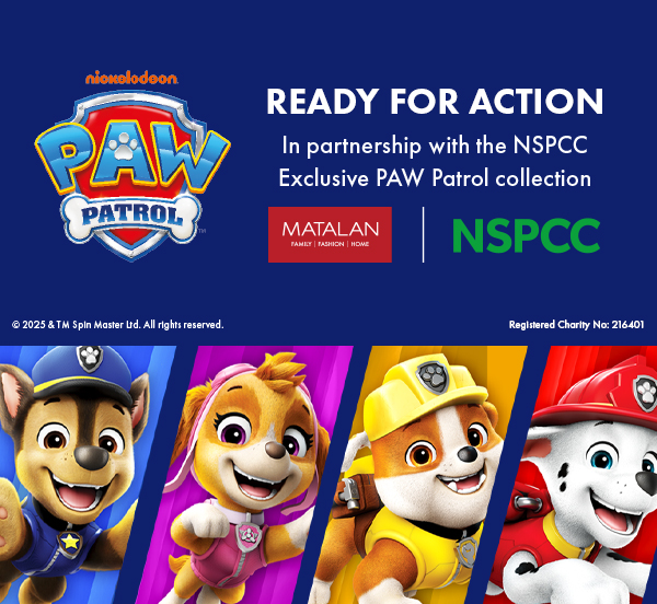 Ready For Action. In partnership with the NSPCC exclusive PAW Patrol collection