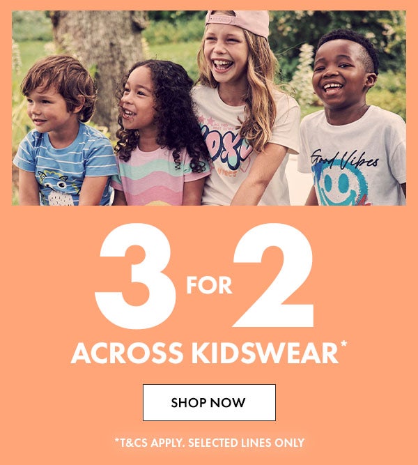 3 For 2 across kidswear*