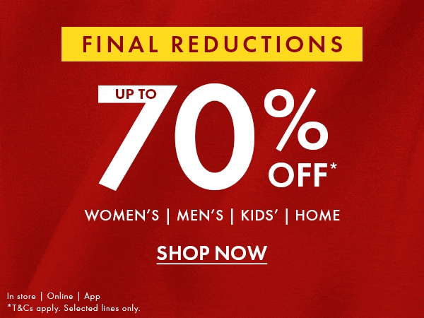 Up to 70% Off - Final Reductions