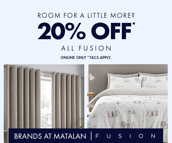 20% Off* All Fusion. Online only. *T&Cs apply. 