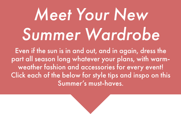 Meet Your New Summer Wardrobe