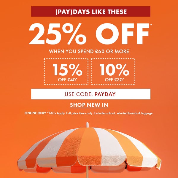 25% off when you spend £60 or more with code: PAYDAY