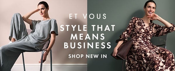 Et Vous. Style That Means Business. Shop New In