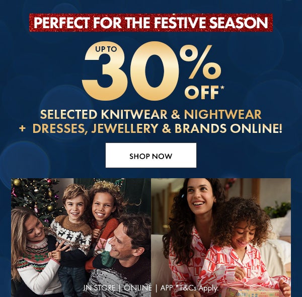 Up To 30% Off Selected Knitwear & Nightwear*