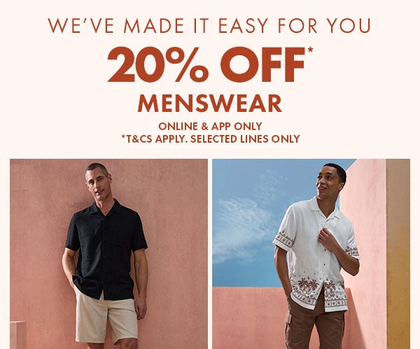 20% off* menswear. online & app only. *T&Cs apply. selected lines only