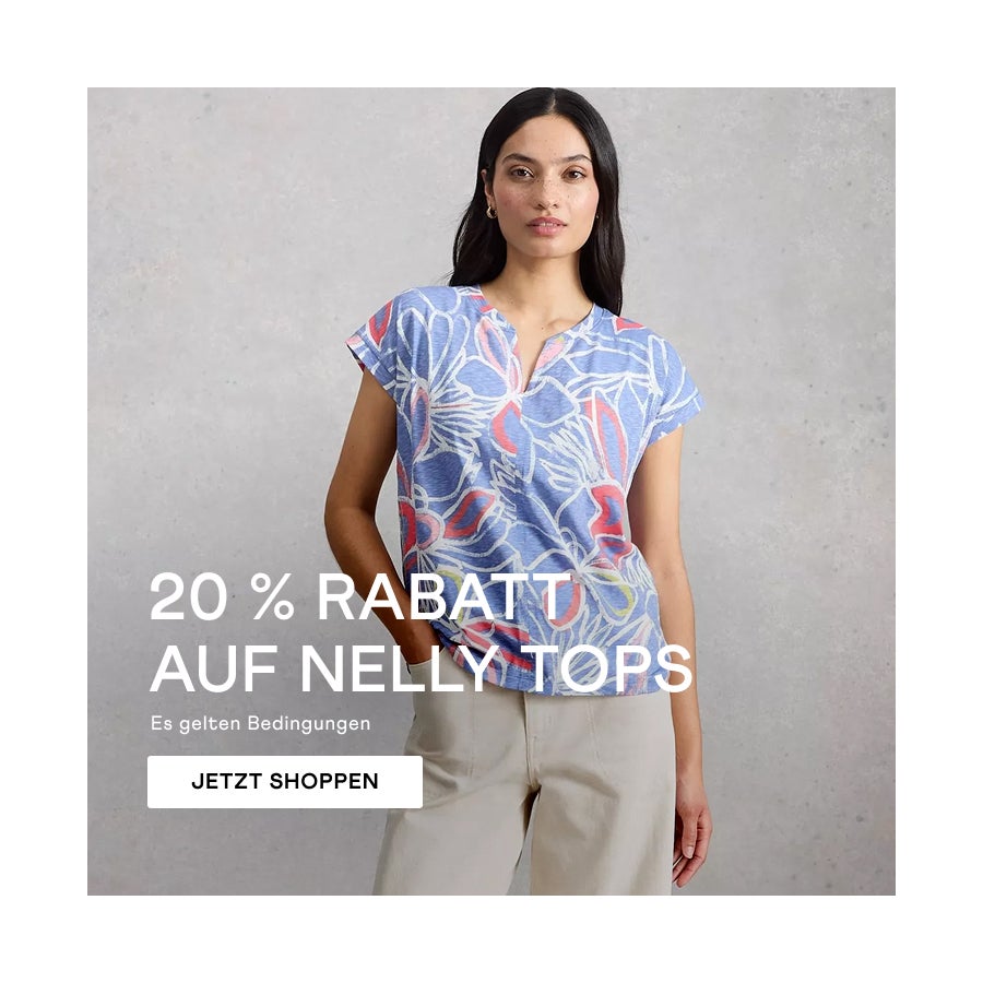 20 % RABATT AUF NELLY TOPS. Es gelten Bedingungen. JETZT SHOPPEN