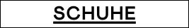 SCHUHE