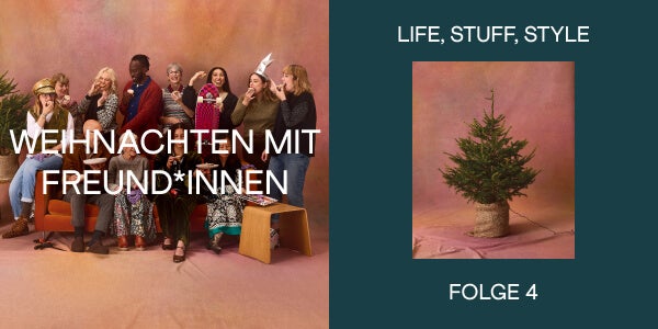 Life, Stuff, Style  Weihnachten mit Freund*innen