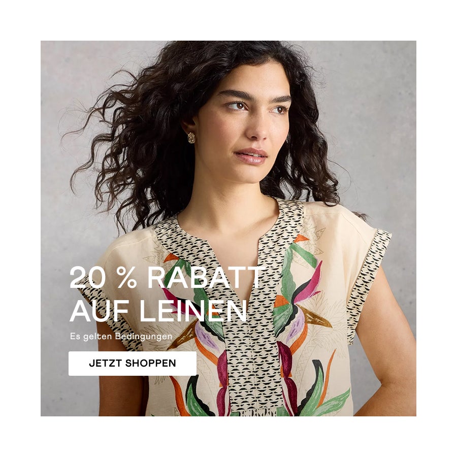 20 % RABATT AUF LEINEN. Es gelten Bedingungen. JETZT SHOPPEN